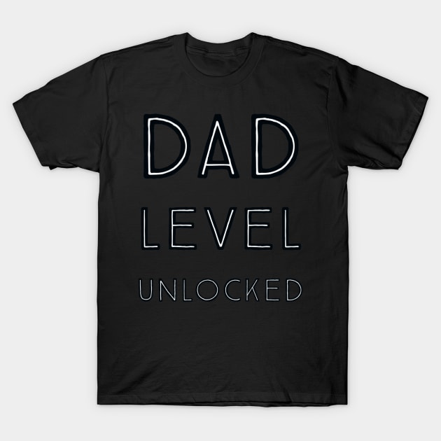 Dad level unlocked #1 T-Shirt by GAMINGQUOTES